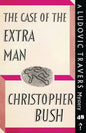 The Case of the Extra Man: A Ludovic Travers Mystery - Paperback