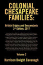 Colonial Chesapeake Families: British Origins and Descendants 2nd Edition: Volume 2 - Paperback
