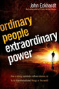 Ordinary People, Extraordinary Power: Be Activated to Heal, Deliver, Prophesy, Preach, and Demonstrate God's Kingdom - Paperback