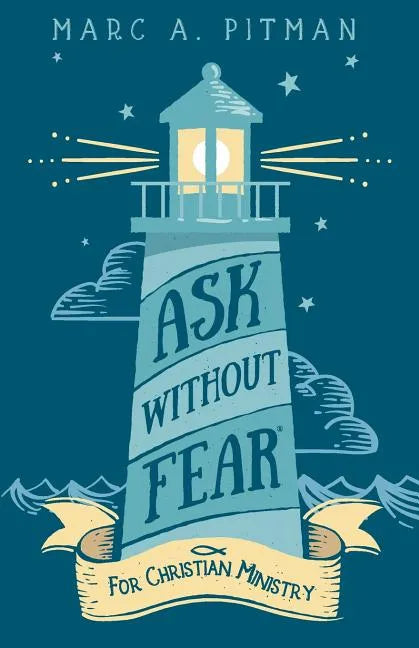 Ask Without Fear for Christian Ministry: Helping you connect donors with causes that have eternal impact - Paperback