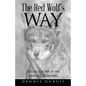 The Red Wolf's Way: Staging Order of the Arrow Ceremonies - Paperback
