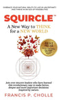 Squircle: A New Way to THINK for a NEW WORLD - Hardcover