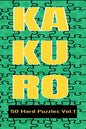 Kakuro 50 Hard Puzzles Vol.1: Crossword Puzzle with solutions great gifts for All Ages Kids and Adults who love Numbers, have fun with Brain Trainin - Paperback