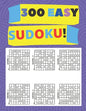 300 Easy Sudoko: Sudoku for beginner Best sudoku for newbie! - Paperback
