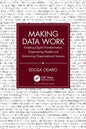 Making Data Work: Enabling Digital Transformation, Empowering People and Advancing Organisational Success - Paperback