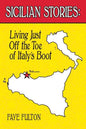 Sicilian Stories: Living Just Off the Toe of Italy's Boot - Paperback