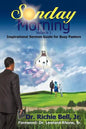 Sunday Morning Volume 1: Inspirational Sermon Guide for Busy Pastors - Paperback