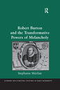 Robert Burton and the Transformative Powers of Melancholy - Paperback