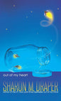 Out of My Heart - Library Binding
