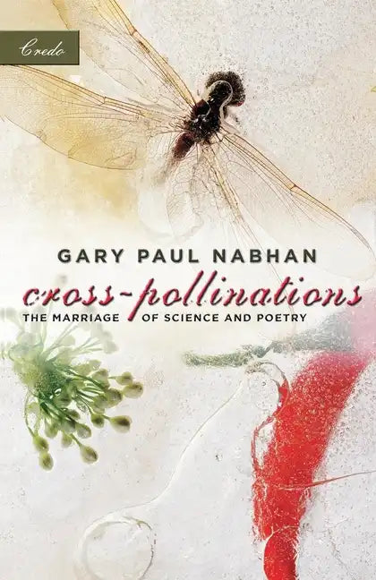 Cross-Pollinations: The Marriage of Science and Poetry - Paperback