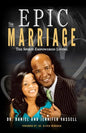 The Epic Marriage: The Spirit-Empowered Living - Paperback