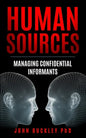 Human Sources: Managing Confidential Informants - Paperback