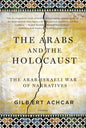 Arabs and the Holocaust: The Arab-Israeli War of Narratives - Paperback