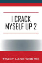 I Crack Myself Up 2 - Paperback