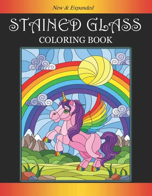 Stained Glass Coloring Book: Encouraging Coloring Book with Whimsical Designs & Beginner-Friendly Art Activities to Boost Self-Esteem, on High-Qual - Paperback