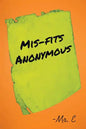 Mis-Fits Anonymous - Paperback