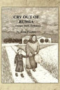 Cry Out of Russia....Escape from Darkness - Paperback