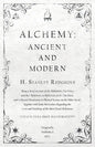 Alchemy: Ancient and Modern - Being a Brief Account of the Alchemistic Doctrines, and their Relations, to Mysticism on the One - Paperback