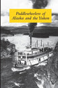 Paddlewheelers of Alaska and the Yukon - Paperback