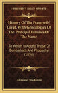 History Of The Frasers Of Lovat, With Genealogies Of The Principal Families Of The Name: To Which Is Added Those Of Dunballoch And Phopachy (1896) - Hardcover