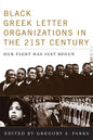 Black Greek-letter Organizations in the Twenty-First Century: Our Fight Has Just Begun - Paperback