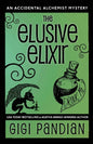 The Elusive Elixir: An Accidental Alchemist Mystery - Paperback