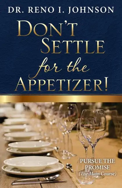 Don't Settle for the Appetizer! - Paperback