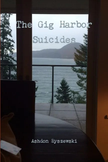 The Gig Harbor Suicides - Paperback