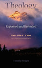 Theology: Explained and Defended - Volume Two - Hardcover