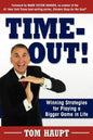Time-Out! Winning Strategies for Playing a Bigger Game in Life - Paperback
