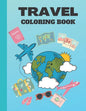 Travel Coloring Book: Travel Inspired Coloring Book - Paperback
