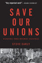 Save Our Unions: Dispatches from a Movement in Distress - Paperback