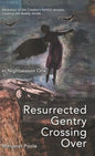 Resurrected Gentry Crossing Over: In Nightseason One - Hardcover