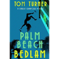 Palm Beach Bedlam - Paperback