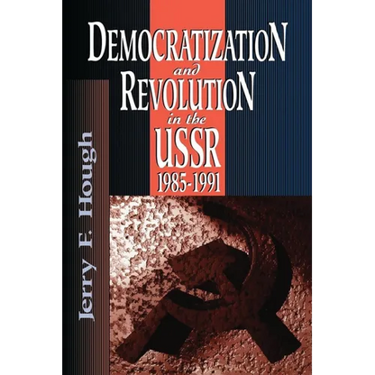 Democratization and Revolution in the Ussr, 1985-91 - Paperback