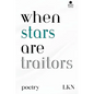 When Stars are Traitors - Paperback
