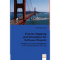 Process Mapping and Simulation for Software Projects - Paperback