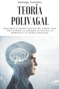 Teoría polivagal: Descubrir el poder curativo del nervio vago para superar la ansiedad, el trauma, la depresión y el estrés emocional - Paperback