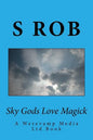Sky Gods Love Magick - Paperback