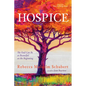 Hospice: The End Can Be as Beautiful as the Beginning - Hardcover