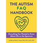 The Autism FAQ: Everything You Wanted to Know about Diagnosis & Autistic Life - Paperback