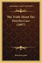 The Truth About The Dreyfus Case (1897) - Paperback