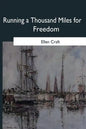 Running a Thousand Miles for Freedom - Paperback