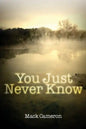 You Just Never Know - Paperback