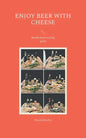 Enjoy Beer with Cheese: Beer&Cheese tasting guide - Paperback