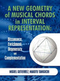 A New Geometry of Musical Chords in Interval Representation: Dissonance, Enrichment, Degeneracy and Complementation - Paperback