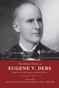 The Selected Works of Eugene V. Debs Volume II: The Rise and Fall of the American Railway Union, 1892-1896 - Hardcover
