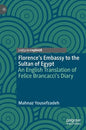 Florence's Embassy to the Sultan of Egypt: An English Translation of Felice Brancacci's Diary - Hardcover