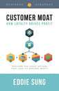 Customer Moat: How Loyalty Drives Profit - Paperback
