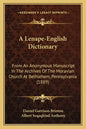 A Lenape-English Dictionary: From an Anonymous Manuscript in the Archives of the Moravian Church at Bethlehem, Pennsylvania (1889) - Paperback